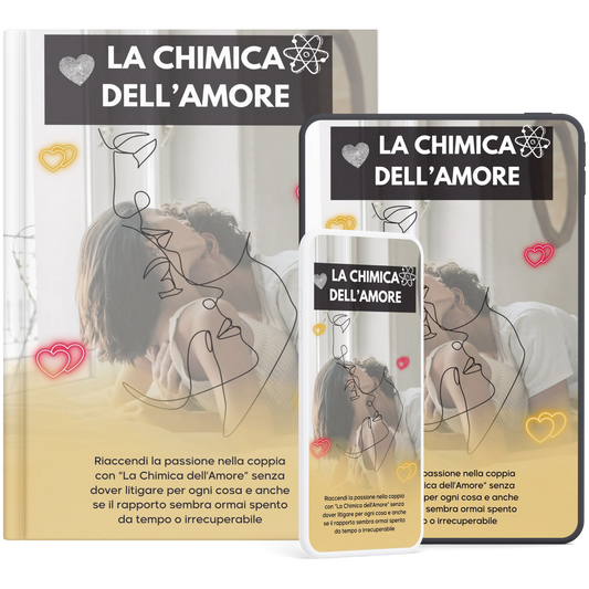 LA CHIMICA DELL'AMORE